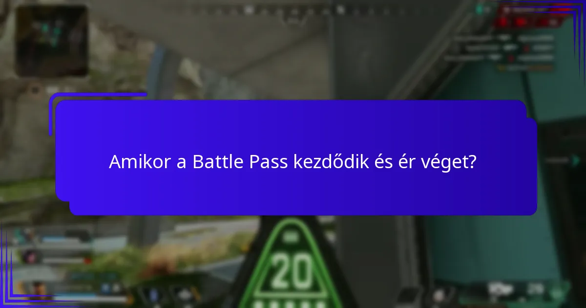 Amikor a Battle Pass kezdődik és ér véget?