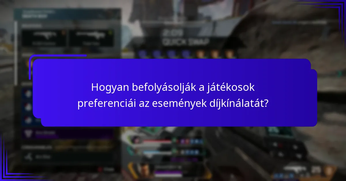 Hogyan befolyásolják a játékosok preferenciái az események díjkínálatát?