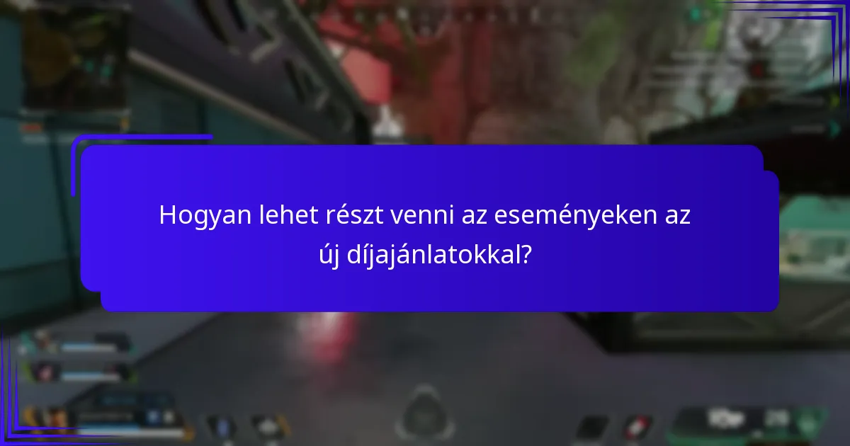 Milyen új ajánlatok kerültek bevezetésre az események díjaiban?