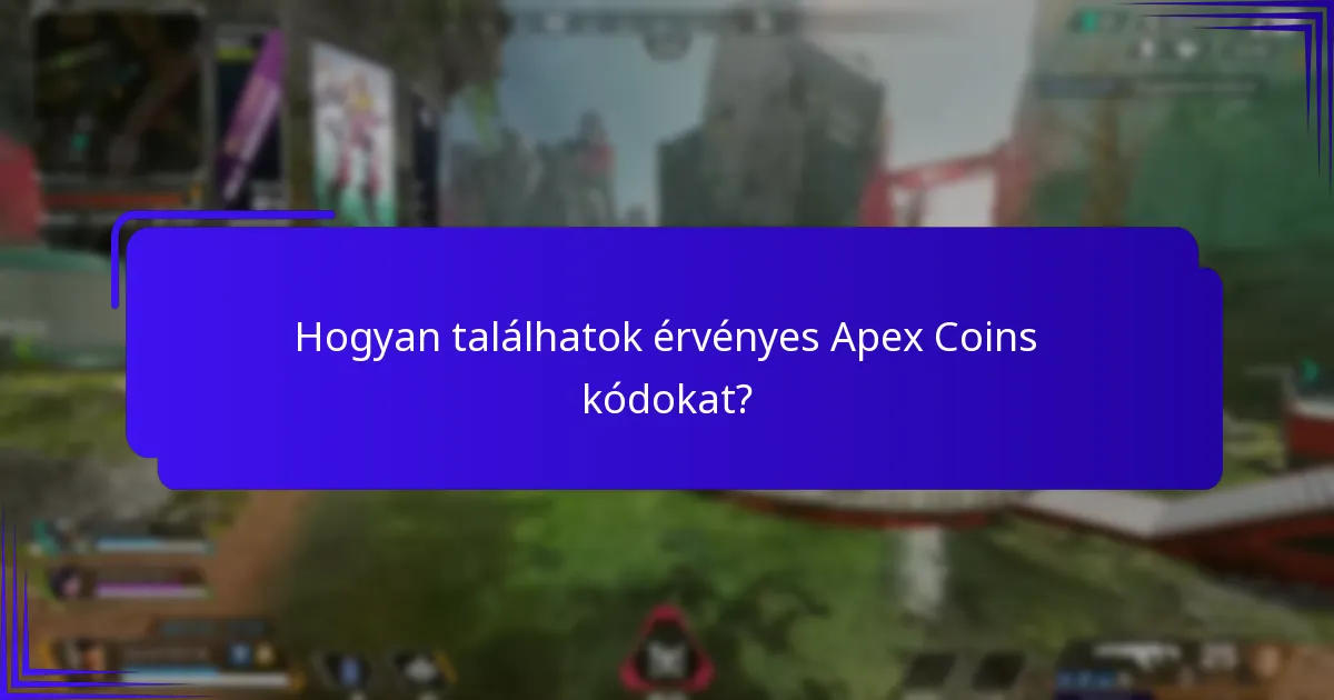 Hogyan találhatok érvényes Apex Coins kódokat?