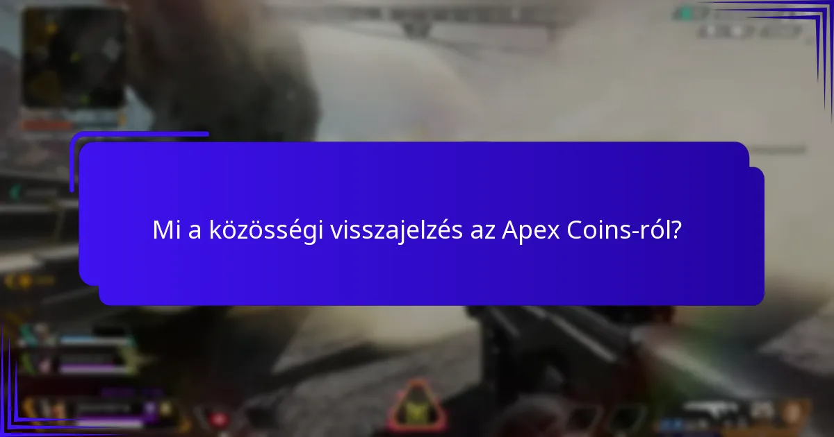 Mi a közösségi visszajelzés az Apex Coins-ról?