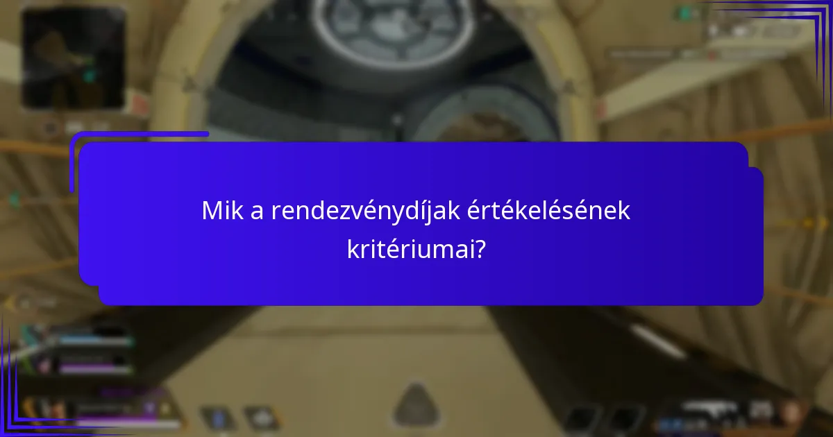 Mik a rendezvénydíjak értékelésének kritériumai?